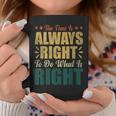 The Time Is Always Right To Do What Is Right Mlk Day Blm Coffee Mug Unique Gifts