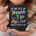 If We Get In Trouble It's My Mom's Fault Tie Dye Coffee Mug Funny Gifts