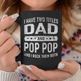 Vintage I Have Two Titles Dad & Pop Pop Fathers Day Grandpa Coffee Mug Personalized Gifts