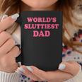 Worlds Sluttiest Dad Meme Costume For Anniversary Coffee Mug Personalized Gifts