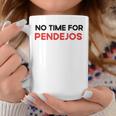 Divertidos Mexico Camisas Divertidas No Time For Pendejos Taza de café Regalos divertidos