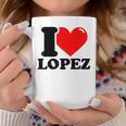 Me Encanta Lopez Taza de café Regalos divertidos