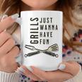 Grills Just Wanna Have Fun Bbq Smoking For Dad Coffee Mug Personalized Gifts