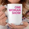 One Woman Show Tassen Lustige Geschenke