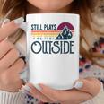 Still Plays Outside Vintage Camping And Hiking Coffee Mug Funny Gifts