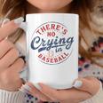There Is No Crying In Baseball Game Day Baseball Mom Coffee Mug Personalized Gifts