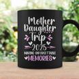 2025 Matching Mother Daughter Trip Mom Daughter Vacation Coffee Mug Gifts ideas
