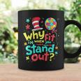 Autism Awareness Why Fit In Doctor Teacher Cat In Hat Cool Coffee Mug Gifts ideas