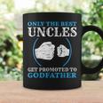Only The Best Uncle Get Promoted To Godfather Father's Day Coffee Mug Gifts ideas