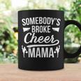 Broke Cheer Mama Cheer Mom Of A Cheerleader Mother Coffee Mug Gifts ideas