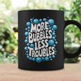 More Bubbles Less Troubles Homemade Soap Coffee Mug Gifts ideas