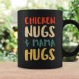 Chicken Nugs And Mama Hugs Toddler For Chicken Nugget Lover Coffee Mug Gifts ideas