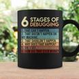 Coder Informatiker Admin 6 Stages Of Debugging Programmer Tassen Geschenkideen