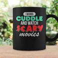 Con Texto I Wanna Cuddle And Watch Scary Movies Love Horror Taza de café Ideas de regalos