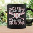 Crazy Proud Always Loud Baseball Grandma Grandmother Coffee Mug Gifts ideas