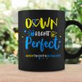 Down Right Perfect Down Syndrome Awareness Ribbon Coffee Mug Gifts ideas