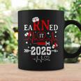 Earned It 2025 For Nurse Graduation Or Rn Lpn Class Of 2025 Coffee Mug Gifts ideas