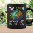 Earth Without Art Is Just Eh Planet Art Earth Day Graphic Print Coffee Mug Gifts ideas Earth Without Art Is Just Eh Planet Art Earth Day Graphic Print Coffee Mug Gifts ideas