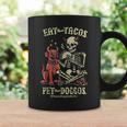 Eat Those Tacos Pet Those Doggos Coffee Mug Gifts ideas