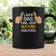 First Name Kevin Lass Das Mal Den Kevin Machen S Tassen Geschenkideen