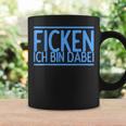 Fucking Ich Bin Bei Im Bei Für Herren Und Damen Tassen Geschenkideen