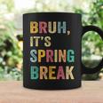 Bruh It's Spring Break Vintage Spring Break 2025 Coffee Mug Gifts ideas