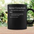 Consulting Senior Consultant Definition Taza de café Ideas de regalos