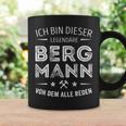 Ich Bin Dieser Legendary Bergmannon Dem Alle Reden S Tassen Geschenkideen