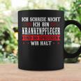 Ich Schreie Nicht Ich Bin Krankenpfleger Krankenpfleger Tassen Geschenkideen