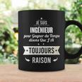 Idée Cadeau Ingénieur J'ai Toujours Raison Tasse Idées cadeaux