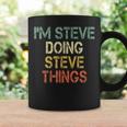 I'm Steve Doing Steve Things Christmas Birthday Steve Coffee Mug Gifts ideas