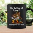 Kaffeegefühl Der Kaffee Ist Kaputt Tassen Geschenkideen