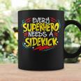 Kids Every Superhero Needs A Sidekick Friendship Graphic Print Coffee Mug Gifts ideas