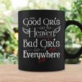 Las Chicas Buenasan Al Cielo Las Chicas Malasan A Todas Partes Gracioso Cuello Taza de café Ideas de regalos