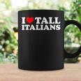 I Love Tall Italians Taza de café Ideas de regalos