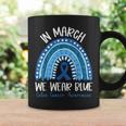 In March We Wear Blue Ribbon Rainbow Colon Cancer Awareness Coffee Mug Gifts ideas