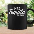 Mas Tequila Por Favor Cinco De Mayo Day Fiesta Party Coffee Mug Gifts ideas