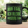 Mir Egal Ich Bleibe Duisburg Fan Football Fan Tassen Geschenkideen