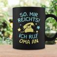 Mir Reichts Ich Ruf Oma An Grandchildren Saying Grandson Children's Tassen Geschenkideen