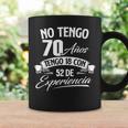 No Tengo 70 Años Tengo 18 Con 52 De Experiencia Cumpleaños Taza de café Ideas de regalos
