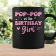 Pop-Pop Of The Birthday Pink Girl Matching Family Coffee Mug Gifts ideas