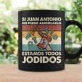 Si Juan Antonio No Puede Arreglarlo Estamos Jodidos Juan Taza de café Ideas de regalos