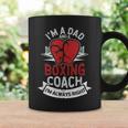 Soy Padre Y Entrenador De Boxeo Boxer Daddy Coaches Día Del Padre Taza de café Ideas de regalos