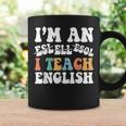 I Teach English I'm An Esl Ell Esol Teacher Appreciation Taza de café Ideas de regalos