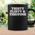 Thirty Flirty Thriving 30Th Birthday 30 Flirty And Thriving Coffee Mug Gifts ideas