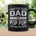 Vintage I Have Two Titles Dad & Pop Pop Fathers Day Grandpa Coffee Mug Gifts ideas