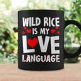 Wild Rice Is My Love Language Rice Dish Humor Graphic Print Coffee Mug Gifts ideas