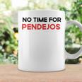 Divertidos Mexico Camisas Divertidas No Time For Pendejos Taza de café Ideas de regalos