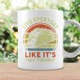 Everyday Taco Tuesday Cinco De Mayo Mexican Men Coffee Mug Gifts ideas