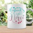 On My Husband's Last Nerve Coffee Mug Gifts ideas